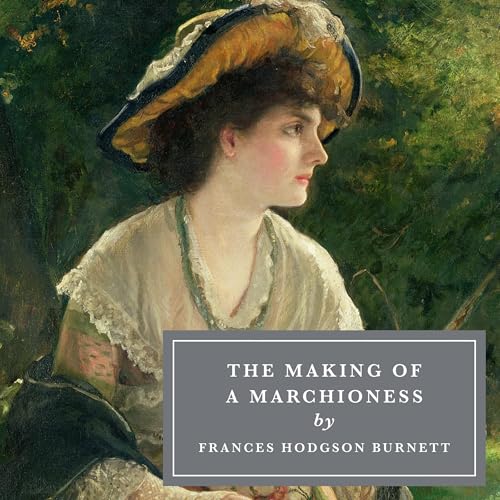 Cover of The Making of a Marchioness