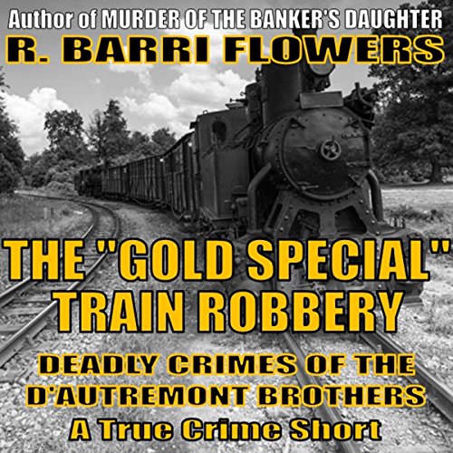 Cover of The "Gold Special" Train Robbery