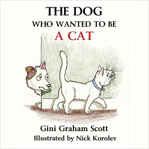 Cover of The Dog Who Wanted to Be a Cat