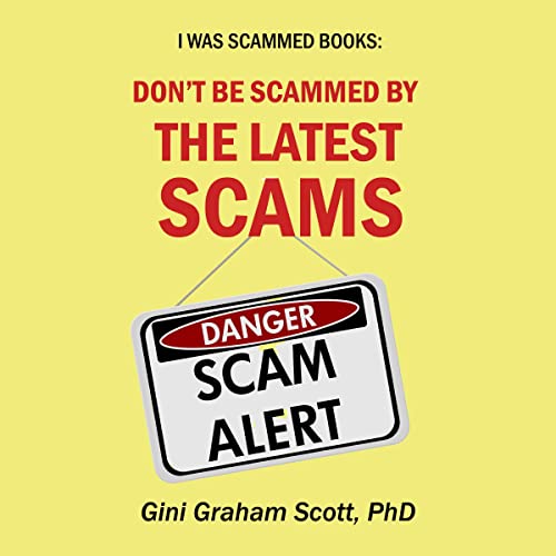 Cover of Don’t Be Scammed by the Latest Scams