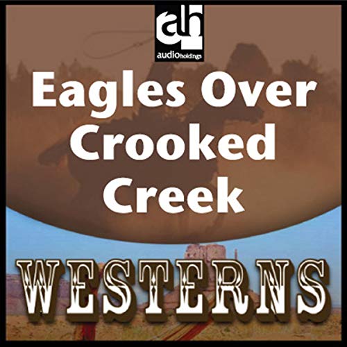 Cover of Eagles Over Crooked Creek