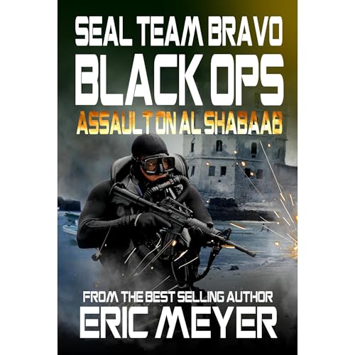 Cover of SEAL Team Bravo: Black Ops - Assault on Al Shabaab