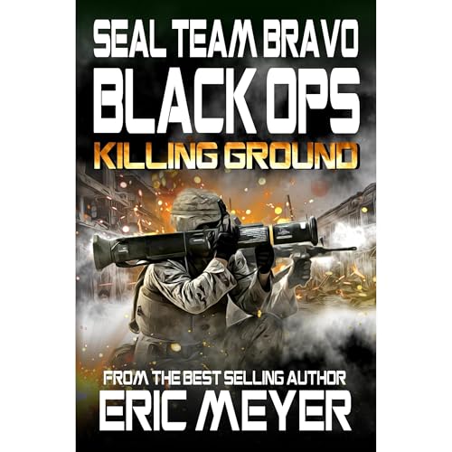 Cover of SEAL Team Bravo: Black Ops – Killing Ground