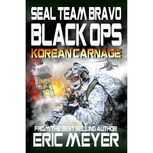 Cover of SEAL Team Bravo: Black Ops – Korean Carnage