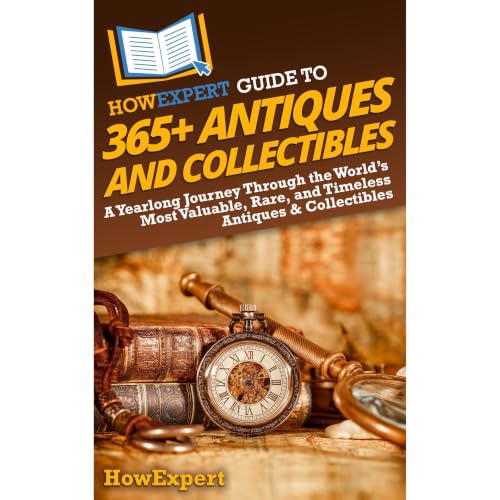 Cover of HowExpert Guide to 365+ Antiques and Collectibles