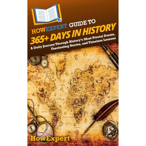 Cover of HowExpert Guide to 365+ Days in History