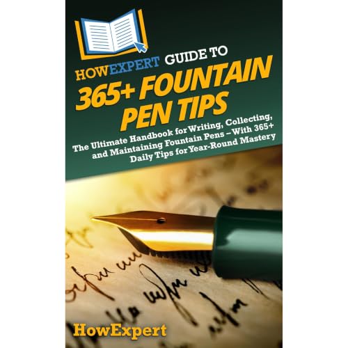 Cover of HowExpert Guide to 365+ Fountain Pen Tips