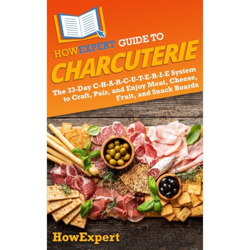 Cover of HowExpert Guide to Charcuterie