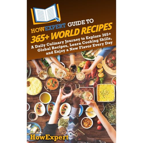 Cover of HowExpert Guide to 365+ World Recipes