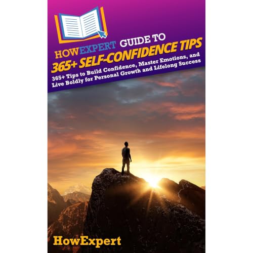 Cover of HowExpert Guide to 365+ Self-Confidence Tips