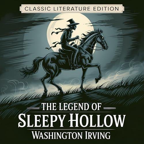 Cover of The Legend of Sleepy Hollow (Classic Literature Edition)