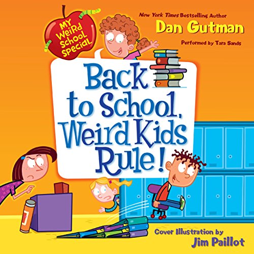 Cover of My Weird School Special: Back to School, Weird Kids Rule!