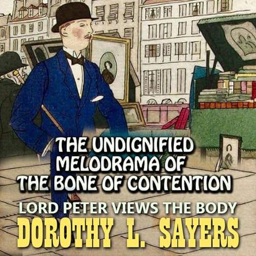 Cover of The Undignified Melodrama of the Bone of Contention