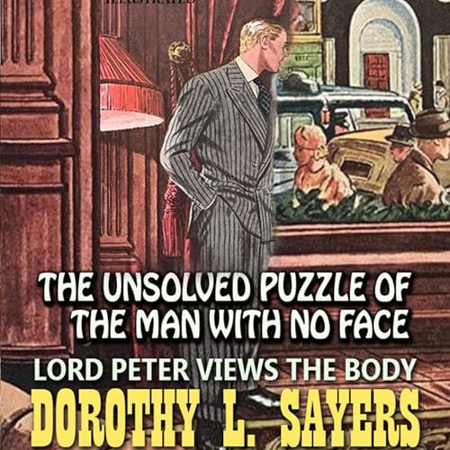 Cover of Lord Peter Views the Body. The Unsolved Puzzle of the Man with No Face
