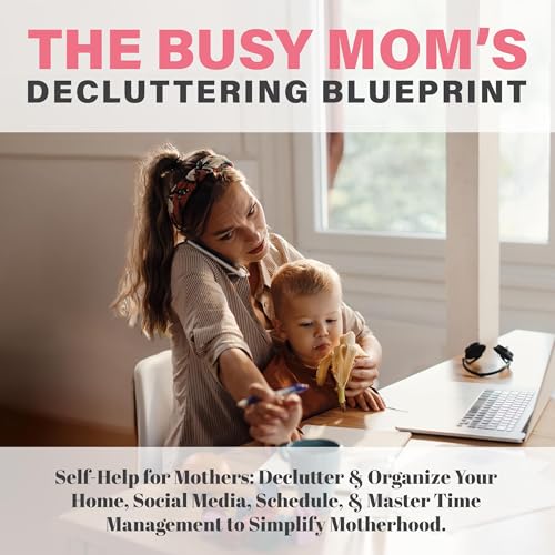 Cover of The Busy Mom’s Decluttering Blueprint