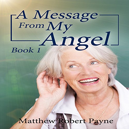 Cover of A Message from My Angel: Book 1