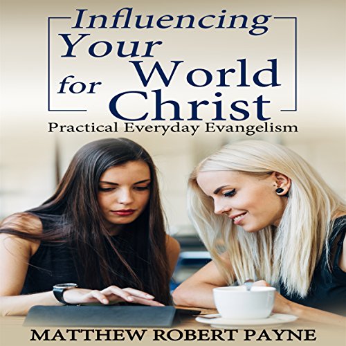 Cover of Influencing Your World for Christ