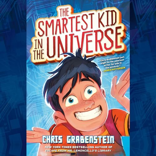 Cover of The Smartest Kid in the Universe, Book 1