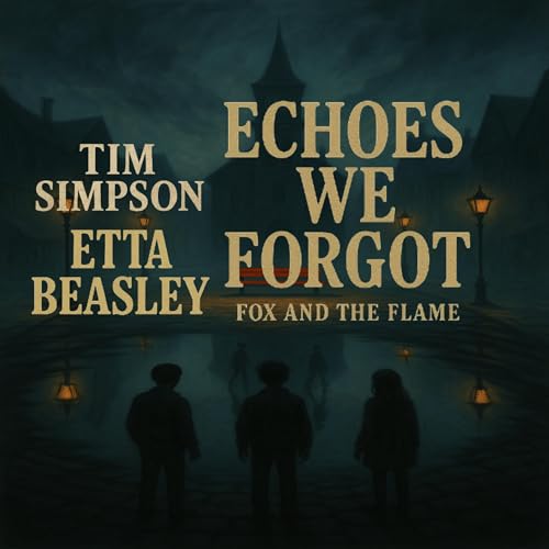 Cover of Echoes We Forgot/Fox and the Flame