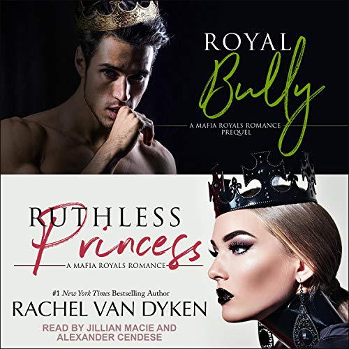 Cover of Royal Bully & Ruthless Princess