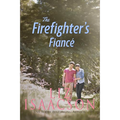 Cover of The Firefighter's Fiancé