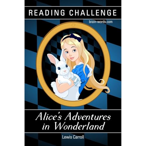 Cover of READING CHALLENGE - Alice's Adventures in Wonderland (Illustrated)