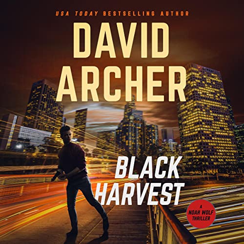 Cover of Black Harvest - A Noah Wolf Thriller