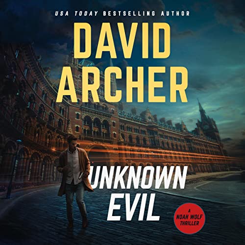 Cover of Unknown Evil - A Noah Wolf Thriller