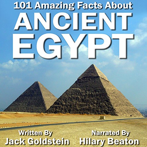 Cover of 101 Amazing Facts About Ancient Egypt