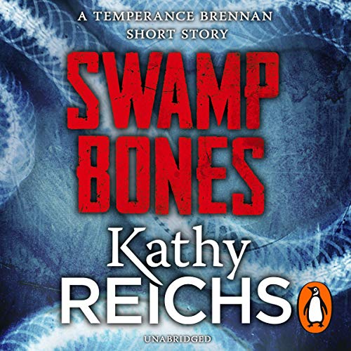 Cover of Swamp Bones: A Temperance Brennan Short Story