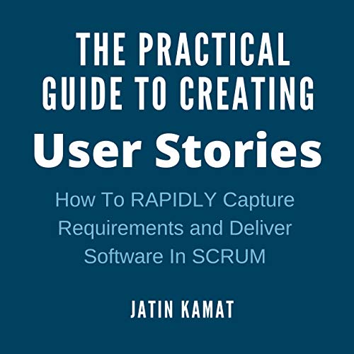 Cover of The Practical Guide to Creating User Stories