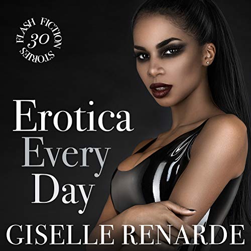 Cover of Erotica Every Day: 30 Flash Fiction Stories