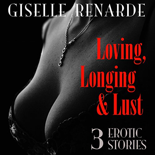 Cover of Loving, Longing and Lust