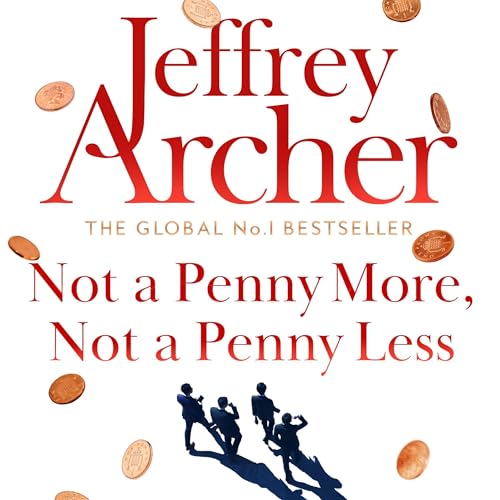 Cover of Not A Penny More, Not A Penny Less