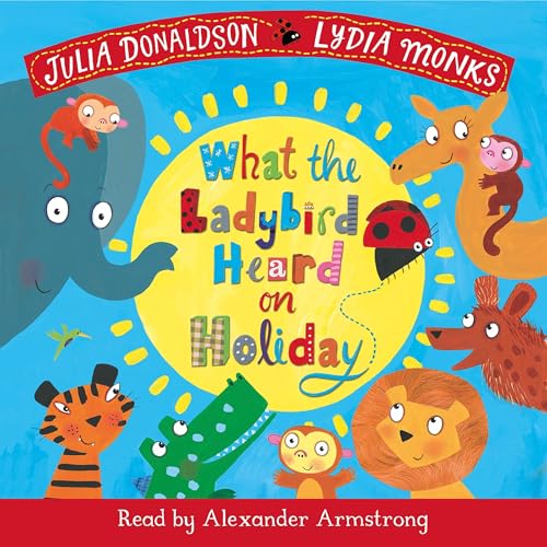 Cover of What the Ladybird Heard on Holiday
