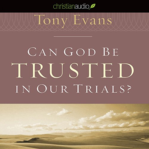Cover of Can God Be Trusted in Our Trials?