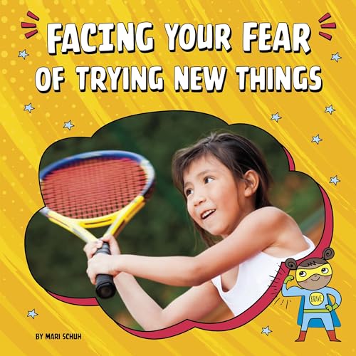 Cover of Facing Your Fear of Trying New Things