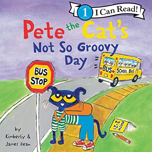 Cover of Pete the Cat's Not So Groovy Day