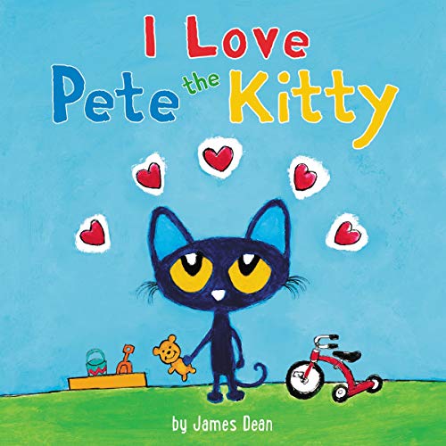 Cover of Pete the Kitty: I Love Pete the Kitty