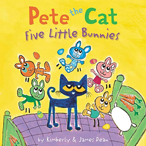 Cover of Pete the Cat: Five Little Bunnies
