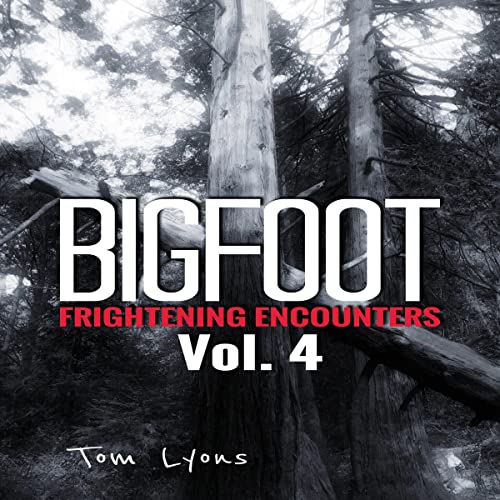 Cover of Bigfoot Frightening Encounters: Volume 4