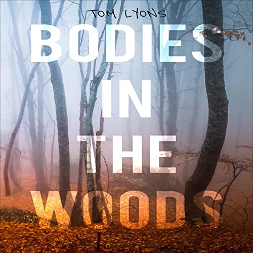 Cover of Bodies in the Woods