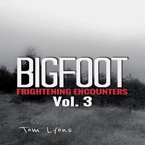 Cover of Bigfoot Frightening Encounters, Volume 3