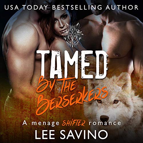 Cover of Tamed by the Berserkers: A Menage Shifter Romance