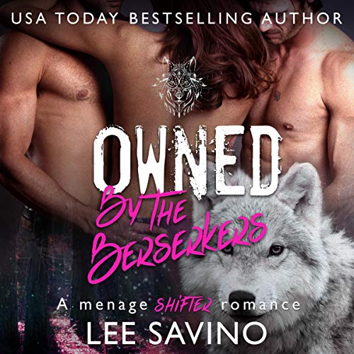 Cover of Owned by the Berserkers: A Menage Shifter Romance