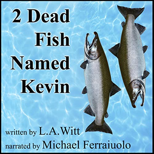 Cover of 2 Dead Fish Named Kevin