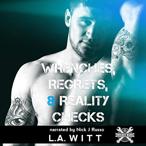 Cover of Wrenches, Regrets, & Reality Checks