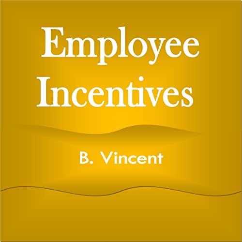 Cover of Employee Incentives