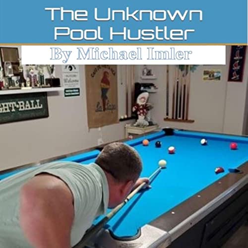 Cover of The Unknown Pool Hustler