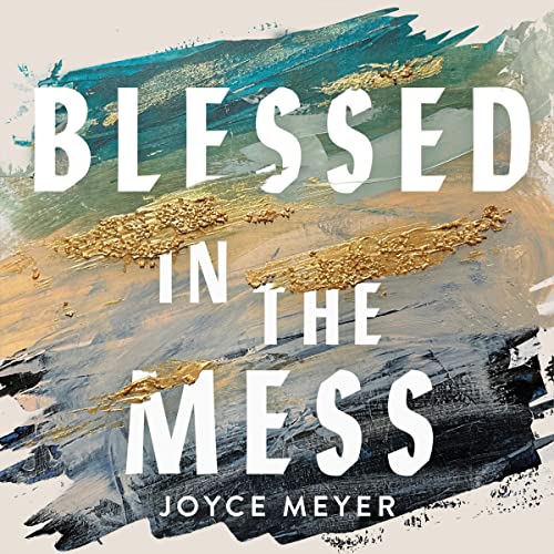 Cover of Blessed in the Mess